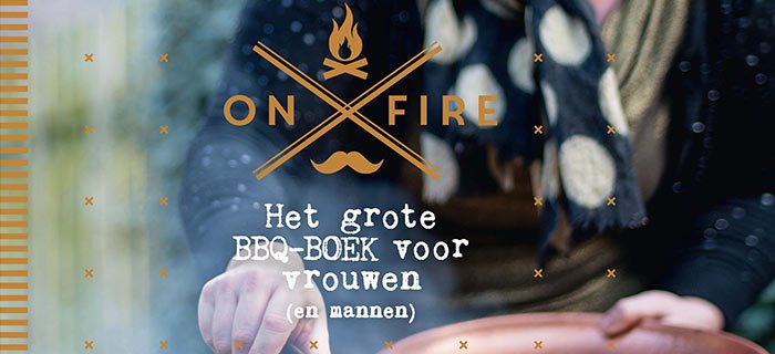 On Fire – het grote BBQ-boek voor vrouwen (en mannen)